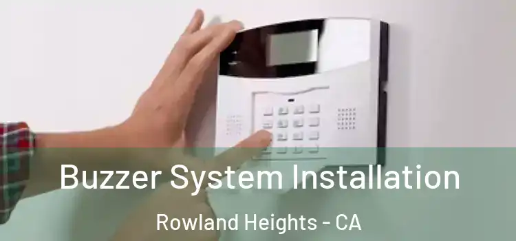 Buzzer System Installation Rowland Heights - CA