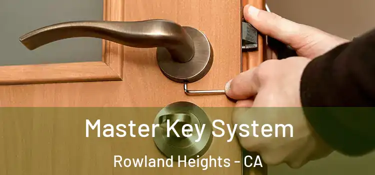 Master Key System Rowland Heights - CA