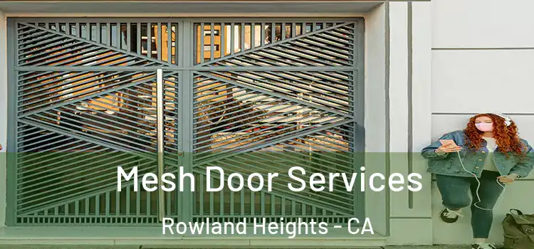 Mesh Door Services Rowland Heights - CA