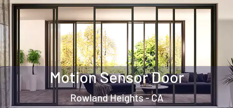 Motion Sensor Door Rowland Heights - CA