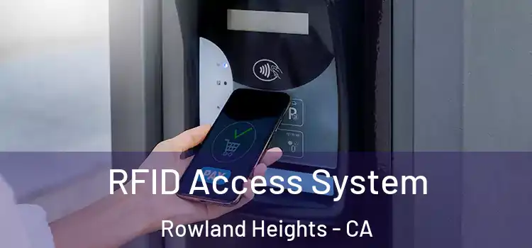 RFID Access System Rowland Heights - CA
